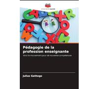 Pédagogie de la profession enseignante: Voici le mouvement pour de nouvelles compétences