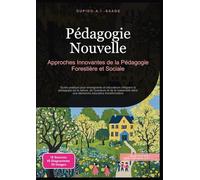 Pédagogie Nouvelle: Approches Innovantes de la Pédagogie Forestière et Sociale