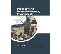 Pedagogy and Innovative Learning Environments