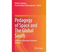 Pedagogy of Space and The Global South: A Machine-Generated Literature Overview