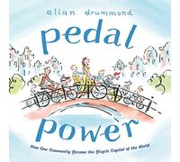 Pedal Power: How One Community Became the Bicycle Capital of the World (Green Power)