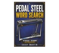 Pedal Steel Guitar Word Search: 50 Puzzles Featuring 750 Pedal Steel Guitar Words, Solutions Included