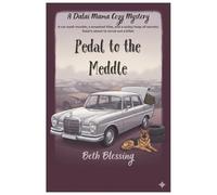 Pedal To The Meddle: A Dalai Mama Cozy Mystery, Book 3