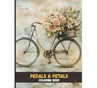 Pedals & Petals: Creative Bicycle and Flower Coloring Collection
