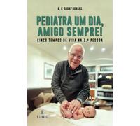 Pediatra Um Dia, Amigo Sempre