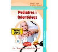 Pediatres i odontòlegs d¿atenció primària del l¿institut català de la salut. Temari i test de la part general