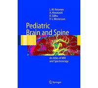 Pediatric Brain and Spine: An Atlas of MRI and Spectroscopy by Leena M. Ketonen (2004-12-22)