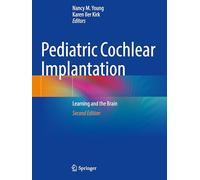 Pediatric Cochlear Implantation: Learning and the Brain