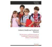 Pediatric Health and Traditional Practices: The Prevalence and Determinants of Traditional Uvulectomy in Lemo District, Central Ethiopia