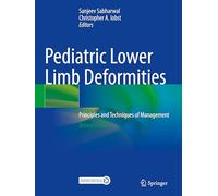 Pediatric Lower Limb Deformities: Principles and Techniques of Management