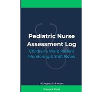 Pediatric Nurse Assessment Log: Children's Ward Patient Monitoring & Shift Notes