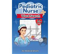 Pediatric Nurse Word Search: A Puzzle Book for Adults & Seniors with Easy to Read PrintChild Healthcare Vocabulary | Focus & Thinking Skills | Easy To ... | Perfect Gift For Birthday or Holidays