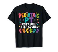 Pediatric PT Little Step Counts Pediatric Physical Therapist Camiseta