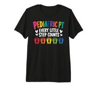 Pediatric PT Little Step Counts Pediatric Physical Therapist Camiseta Premium