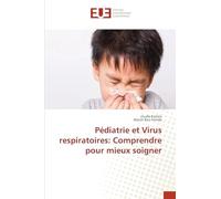 Pédiatrie et Virus respiratoires: Comprendre pour mieux soigner