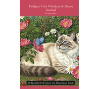 Pedigree Cats Whiskers & Bloom Journal: 25 Beautiful Full-Colour Cat Illustrations Inside
