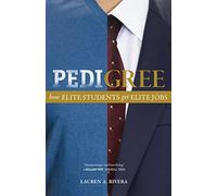 Pedigree: How Elite Students Get Elite Jobs