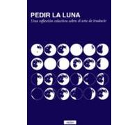 Pedir la luna: Una reflexión colectiva sobre el arte de la traducción: 8 (Casa de fieras)