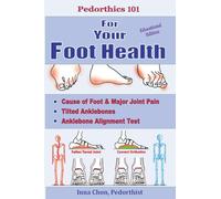Pedorthics 101 for Your Foot Health: Cause of Foot & Major Joint Pain, Tilted Anklebones, Anklebone Alignment Test