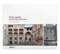Pedra I Poder. El Palau Major De Barcelona