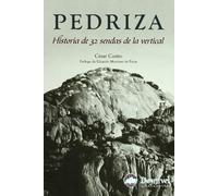 Pedriza. Historia de las 32 Sendas de la Vertical