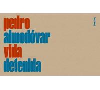 Pedro Almodóvar. Vida detenida. Ediz. italiana e inglese