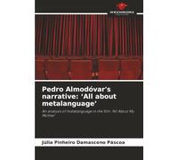 Pedro Almodóvar's narrative: ‘All about metalanguage’: An analysis of metalanguage in the film ‘All About My Mother’