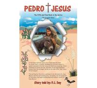 Pedro and Jesus: The Fifth and Final Book in the Series