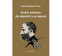 Pedro Antonio de Alarcón y su época: 250 (Crisálida)