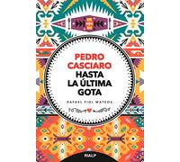 Pedro Casciaro: Hasta la última gota (Libros sobre el Opus Dei)