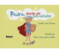 Pedro, dueño de sus miedos