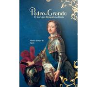 Pedro el Grande: El Zar que Despertó a Rusia