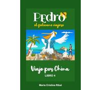 Pedro, el pelícano viajero.: Viaje por China