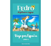 Pedro, el pelícano viajero: Viaje por España