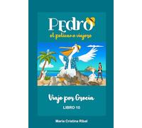 Pedro, el Pelícano Viajero: Viaje por Grecia