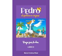 Pedro, el Pelícano Viajero: Viaje por la India
