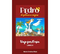 Pedro, el Pelícano Viajero: Viaje por Rusia