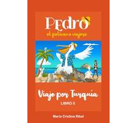 Pedro, el pelícano viajero: Viaje por Turquía