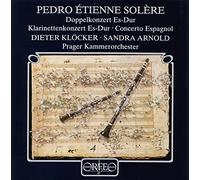 Pedro Etienne Solère : Concerto Espagnole - Concerto pour clarinette. Klöcker, Arnold.