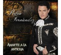 Pedro Fernandez - Amarte a La Antigua