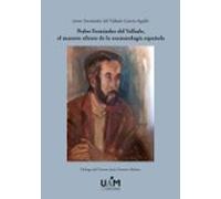 Pedro Fernandez Del Vallado El Maestro Silente De La Reumatologia Espa