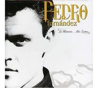 Pedro Fernandez - Historia: Mis Exitos