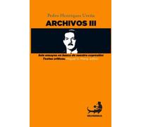 Pedro Henríquez Ureña ARCHIVOS III: Volume 3 (Archivos de Pedro Henríquez Ureña)