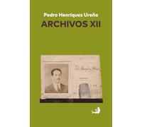 Pedro Henríquez Ureña. Archivos XII