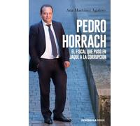 Pedro Horrach El Fiscal Que Puso En Jaque A La Corrupción