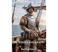 Pedro Menendez: De Avilés a San Agustín