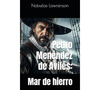 Pedro Menéndez de Avilés: Mar de Hierro