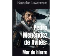 Pedro Menéndez de Avilés: Mar de Hierro