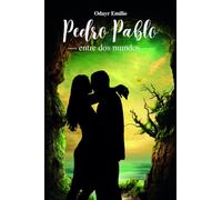 Pedro Pablo entre dos mundos