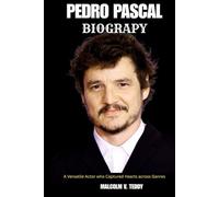 Pedro Pascal Biography: A Versatile Actor who Captured Hearts across Genres